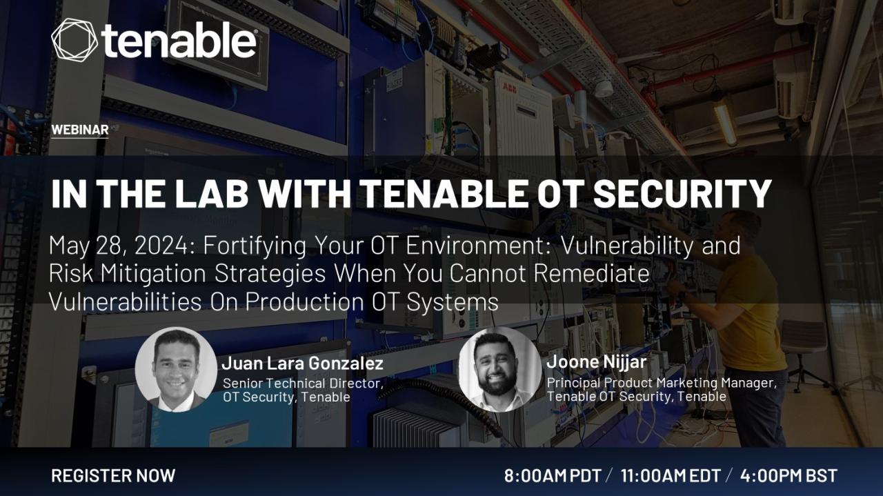 Fortifying Your OT Environment: Vulnerability and Risk Mitigation Strategies When You Cannot Remediate Vulnerabilities On Production OT Systems
